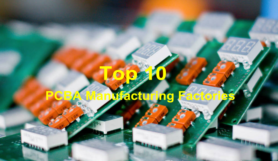 Top 10 PCBA Manufacturing Factories